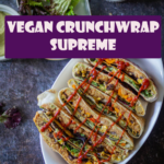 pinterest image of vegan crunchwrap supreme